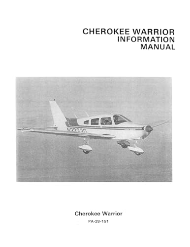 Piper PA-28-151 Cherokee Warrior 1974-76 Pilot's Information Manual (761-563) von Independently Published